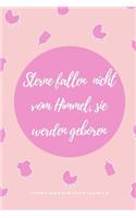 Sterne Fallen Nicht Vom Himmel, Sie Werden Geboren Schwangerschaftstagebuch: A5 Tagebuch mit schönen Spruch als Geschenk für Schwangere - Geschenkidee für werdene Mütter - Schwangerschafts-tagebuch - Kalender - Erinnerungsalb