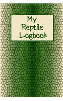 My Reptile Logbook: Logbook Journal Notebook for Reptile and Amphibian Lovers - Gift for Aspiring Herpetologists - Log for Reptile Sightings - Great for Adults and Kids