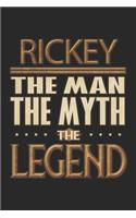 Rickey The Man The Myth The Legend: Rickey Notebook Journal 6x9 Personalized Customized Gift For Someones Surname Or First Name is Rickey