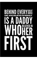 Behind every great Horse Girl who believes in herself is a Daddy who believed in her first