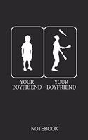 Your Boyfriend Your Boyfriend Notebook