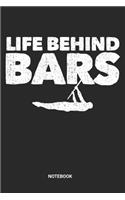 Life Behind Bars Notebook