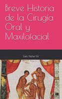 Breve Historia de la Cirugia Oral Y Maxilofacial