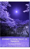 Journeys From Trust to Tragedy