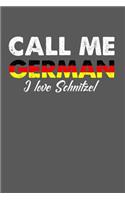 Call Me German I Love Schnitzel