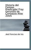 Historia del Famoso Predicador Fray Gerundio de Campazas Alias Zotes