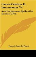 Causes Celebres Et Interessantes V4: Avec Les Jugemens Qui Les Ont Decidees (1752)