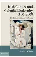 Irish Culture and Colonial Modernity 1800-2000
