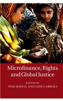 Microfinance, Rights and Global Justice