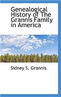 Genealogical History of the Grannis Family in America