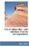 Life of William Allen: With Selections from His Correspondence(English)