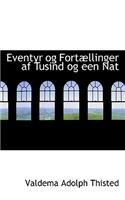 Eventyr Og Fort Llinger AF Tusind Og Een Nat