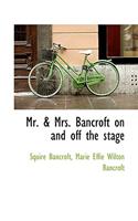 Mr. & Mrs. Bancroft on and Off the Stage