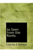 As Seen from the Ranks