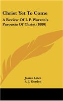 Christ Yet To Come