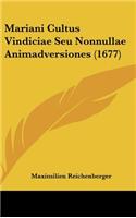 Mariani Cultus Vindiciae Seu Nonnullae Animadversiones (1677)