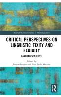 Critical Perspectives on Linguistic Fixity and Fluidity