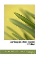 Sermons on Christ and His Salvation