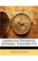 American Phonetic Journal, Volumes 3-5