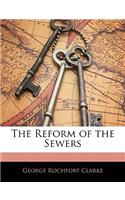 The Reform of the Sewers