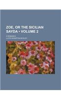 Zoe, or the Sicilian Sayda (Volume 2); A Romance