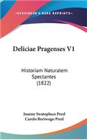Deliciae Pragenses V1: Historiam Naturalem Spectantes (1822)(Latin)