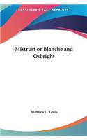Mistrust or Blanche and Osbright: (English)