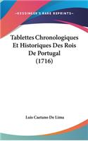 Tablettes Chronologiques Et Historiques Des Rois de Portugal (1716)