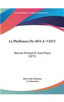 Le Phylloxera de 1854 a 1873