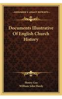 Documents Illustrative Of English Church History