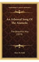 An Arboreal Song Of The Alameda
