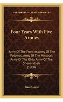 Four Years with Five Armies