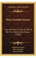 Three Notable Stories
