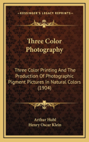 Three Color Photography
