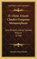 D. Christ. Ernesti Clauderi Gorgonea Metamorphosis