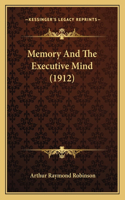 Memory And The Executive Mind (1912)