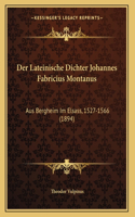 Der Lateinische Dichter Johannes Fabricius Montanus