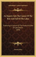 An Inquiry Into The Causes Of The Rise And Fall Of The Lakes