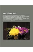 Miljoteknik: Avfallshantering, Ekologiska Hus, Hallbar Utveckling, Miljoteknikstubbar, Vattenforsorjning, Vattenskyddsomrade(Swedish)