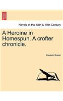 Heroine in Homespun. a Crofter Chronicle.