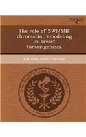 The Role of Swi/Snf Chromatin Remodeling in Breast Tumorigenesis