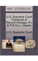 U.S. Supreme Court Transcript of Record Chicago, R I & P R Co V. Owens