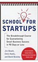 School for Startups: the Breakthrough Course for Guaranteeing Small Bu
