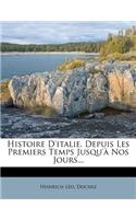 Histoire D'Italie, Depuis Les Premiers Temps Jusqu'a Nos Jours...