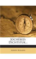 Jochebed: Dichtstuk...(Dutch)