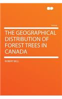The Geographical Distribution of Forest Trees in Canada