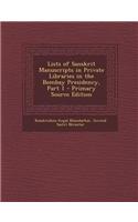 Lists of Sanskrit Manuscripts in Private Libraries in the Bombay Presidency, Part 1