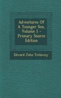 Adventures of a Younger Son, Volume 1 - Primary Source Edition: (English)