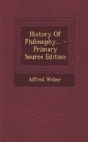 History of Philosophy... - Primary Source Edition