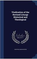 Vindication of the Revised Liturgy Historical and Theological